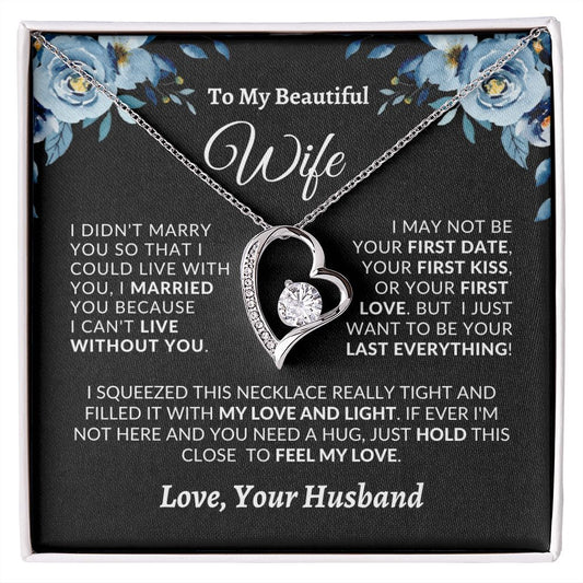 Almost Sold Out - TO MY BEAUTIFUL WIFE - FOREVER LOVE NECKLACE