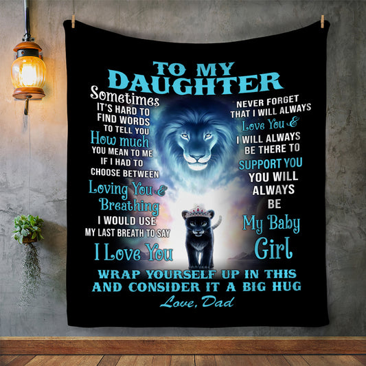 50% OFF SALE - TO MY DAUGHTER - SOMETIMES IT'S HARD - LOVE, DAD - COZY FLEECE BLANKET